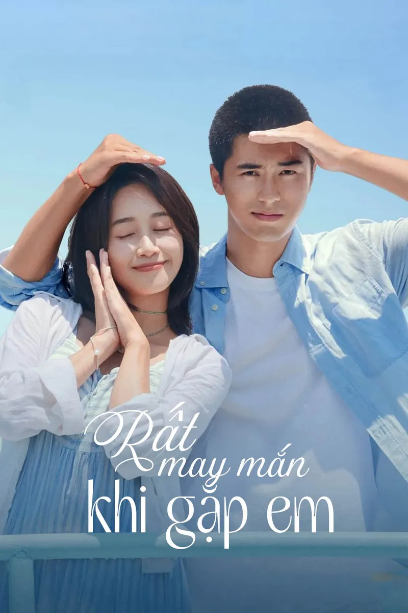 Rất May Mắn Khi Gặp Được Em